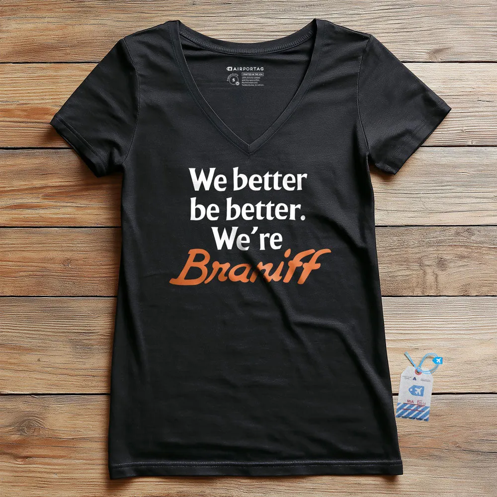 Braniff Be Better - Women's V-Neck T-Shirt