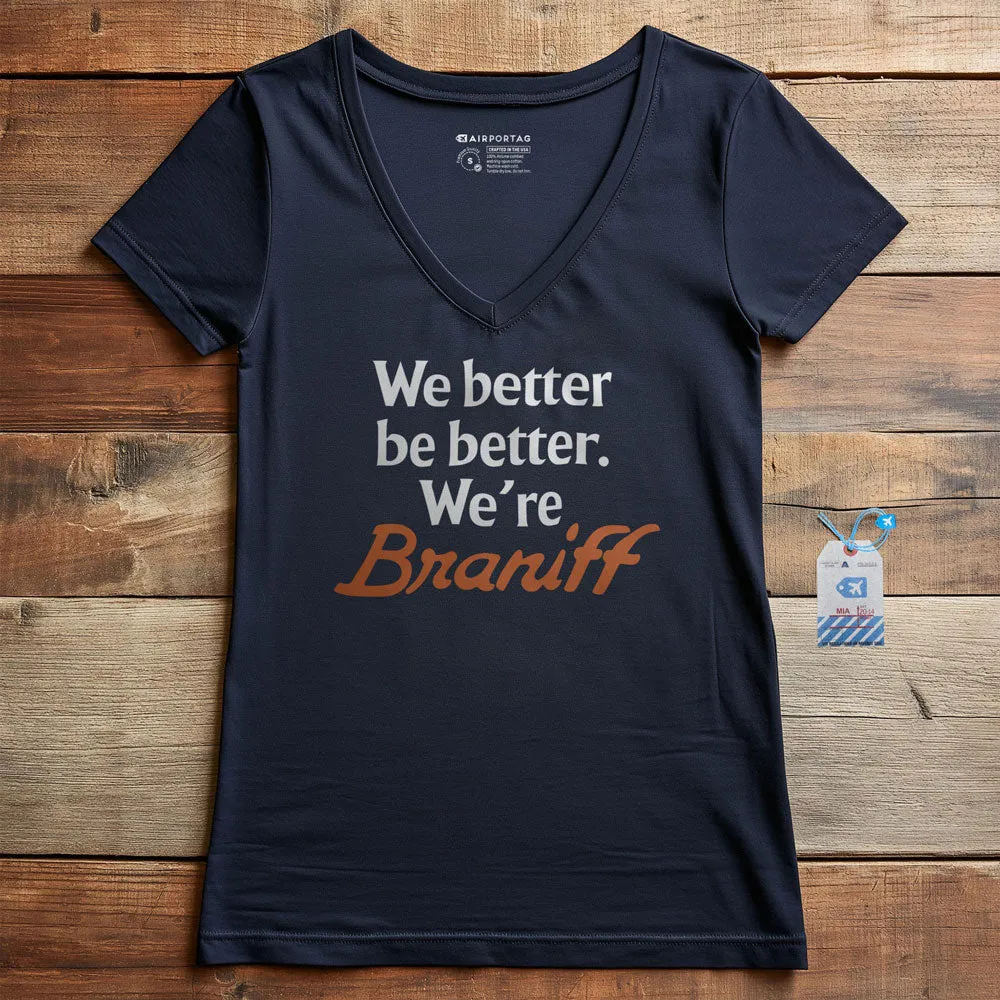 Braniff Be Better - Women's V-Neck T-Shirt