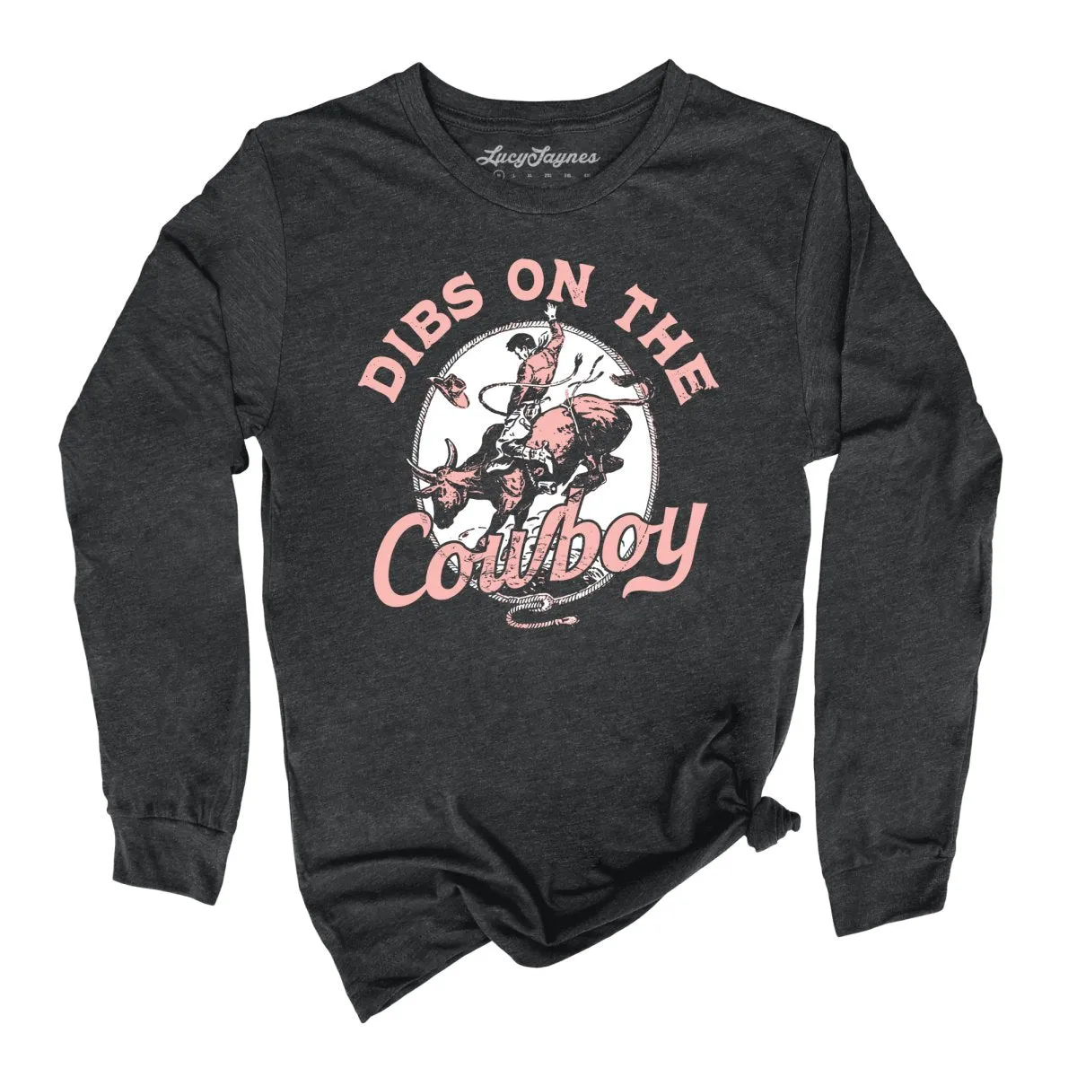 Dibs On The Cowboy Long Sleeve Tee