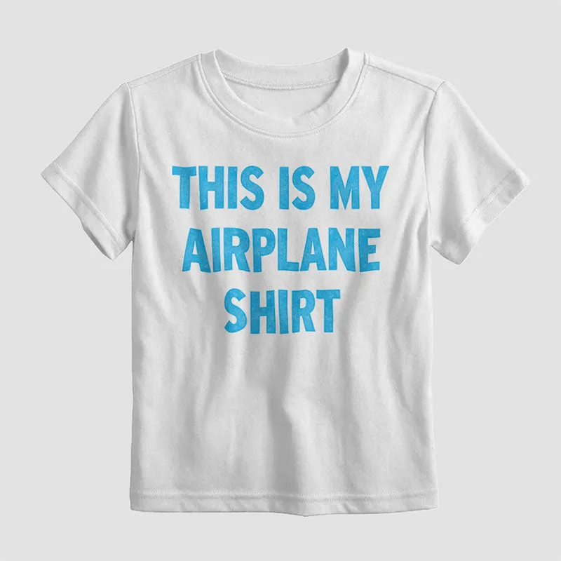 This Is My Airplane - Kids T-Shirt